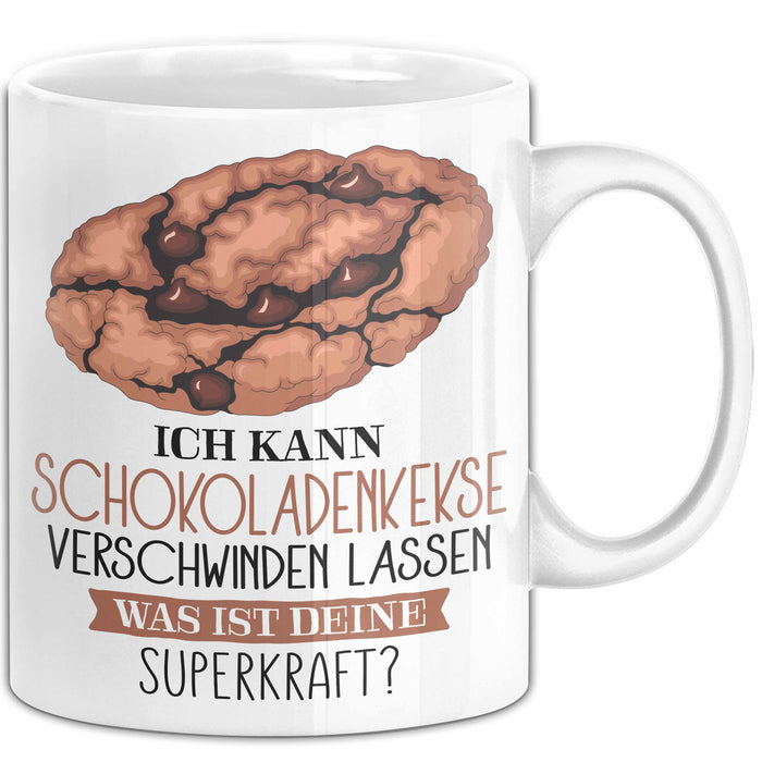 Schokoladen-Kekse-Liebhaber Tasse Geschenk Ich Kann Schokoladen-Kekse Verschwinden Lassen Was Ist Deine Superkraft Becher Geschenkidee Schokoladen-Kekse Kaffee-Becher Weiß Trendation