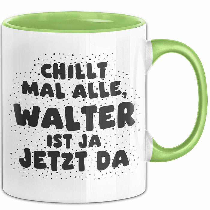 Walter Tasse Chillt Mal Alle, Walter Ist Ja Jetzt Da Geschenk