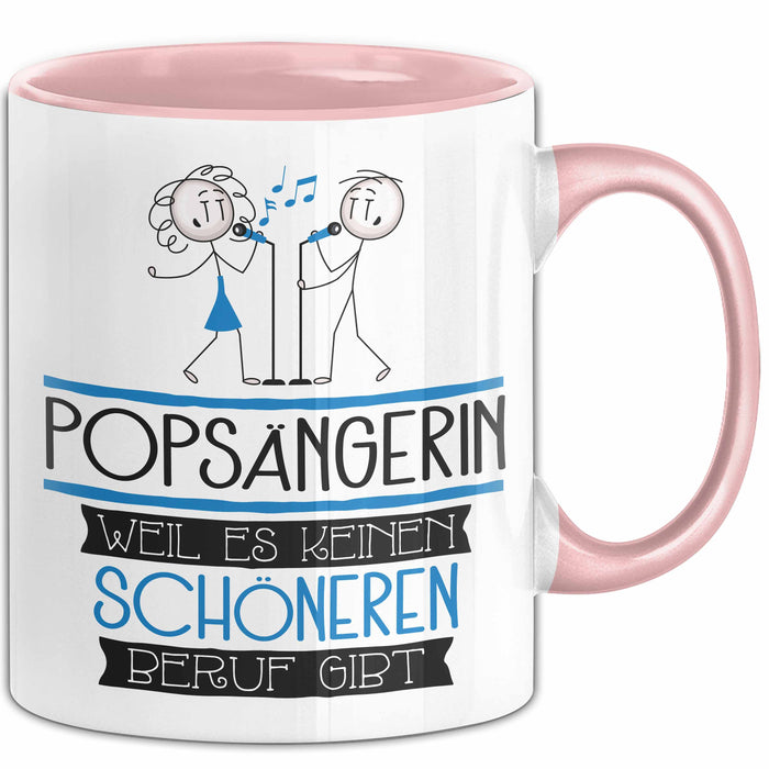 Popsängerin Weil Es Keinen Schöneren Beruf Gibt Tasse Geschenk für Eine Popsängerin Lustig Rosa Trendation