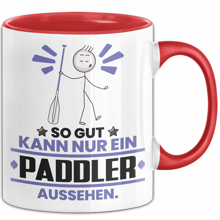 Paddler Geschenk Tasse So Gut Kann Nur Ein Paddler Aussehen Geschenkidee Kaffee-Becher Rot Trendation