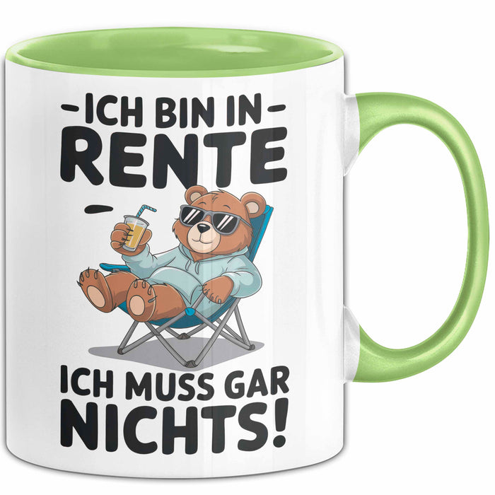 Rentner Pensionär Sarkasmus Bär Tasse Geschenk Lustige Geschenkidee Spruch Ich Bin In Rente Ich Muss Gar Nichts Grün Trendation