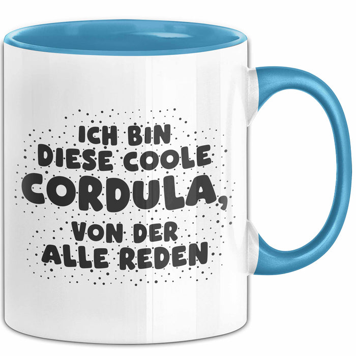 Cordula Tasse Ich Bin Diese Coole Cordula, Von Der Alle Reden Geschenk