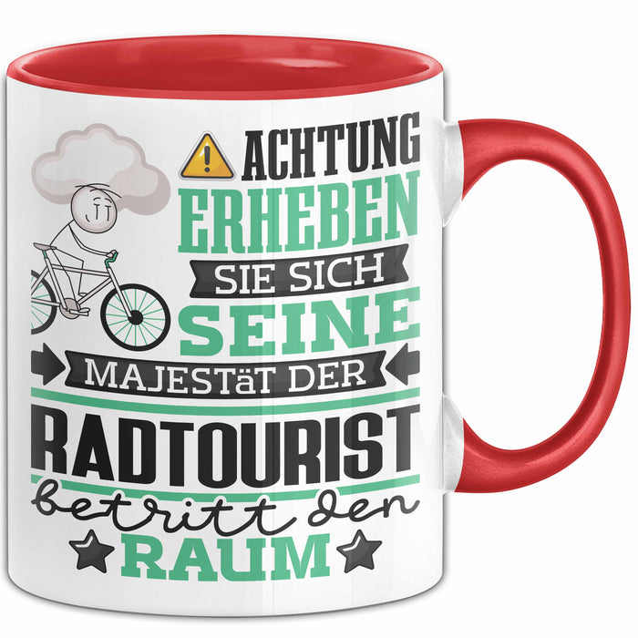 Radtourist Geschenk Tasse Lustiger Spruch Erheben Sie Sich Der Radtourist Betritt den Raum Rot Trendation