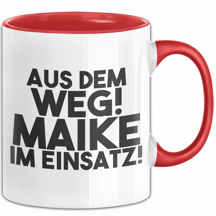 Maike Tasse Aus Dem Weg! Maike Im Einsatz! Geschenk