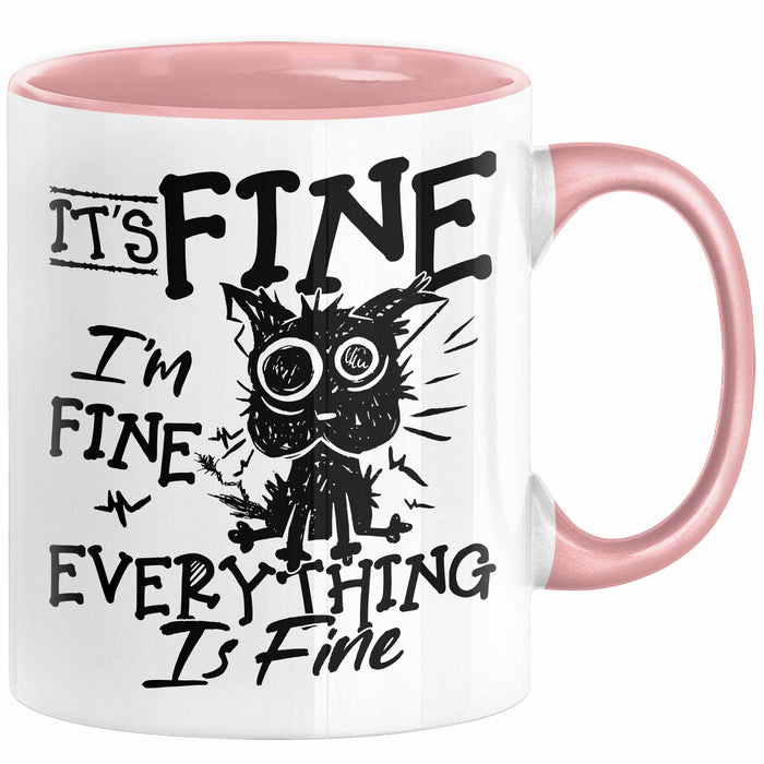 Its Fine Im Fine Everything Is Fine Tasse Geschenk Katze Humor Sarkasmus Kaffee-Becher Rosa Trendation