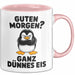 Sarkastischer Pinguin Tasse Geschenk Lustige Geschenkidee Spruch Guten Morgen? Ganz Dünnes Eis Rosa Trendation