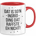 Ingrid Tasse Geschenk Dat Is So'n Ingrid Ding Dat Raffste Eh Nicht Geschenkidee Becher mit Name Rot Trendation