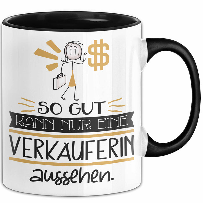 Verkäuferin Geschenk Tasse So Gut Kann Nur Eine Verkäuferin Aussehen Geschenkidee Geburtstag Weihnachten Lustig Trendation