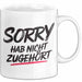 Sarkasmus Sarkastisch Tasse Geschenk Lustige Geschenkidee Sorry Hab Nicht Zugehört Weiß Trendation