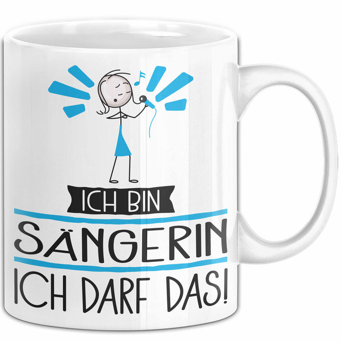 Geschenk für Sängerin Tasse Lustige Geschenkidee Geburtstag Ich Bin Sängerin Ich Darf Das Weiß Trendation
