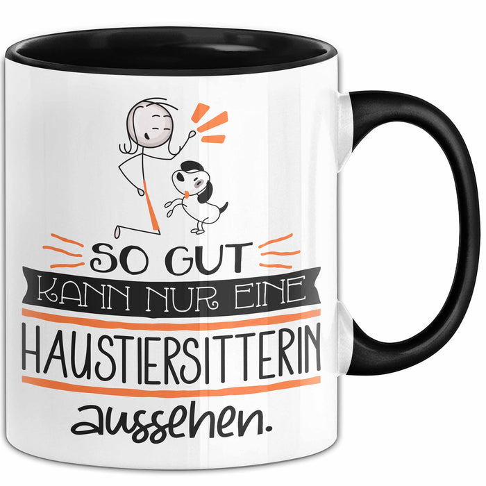 Haustiersitterin Geschenk Tasse So Gut Kann Nur Eine Haustiersitterin Aussehen Geschenkidee Geburtstag Weihnachten Lustig Trendation