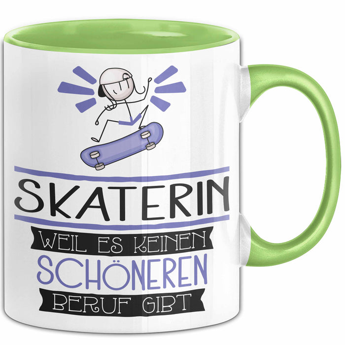 Skaterin Weil Es Keinen Schöneren Beruf Gibt Tasse Geschenk für Eine Skaterin Lustig Grün Trendation