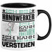 Handwerker Geschenk Tasse Geschenkidee für Handwerker Geburtstag Lustiger Spruch Ich Bin Handwerker Ich Kann Es Dir Erklären Aber Nicht Für Dich Verstehen Funny Schwarz Trendation
