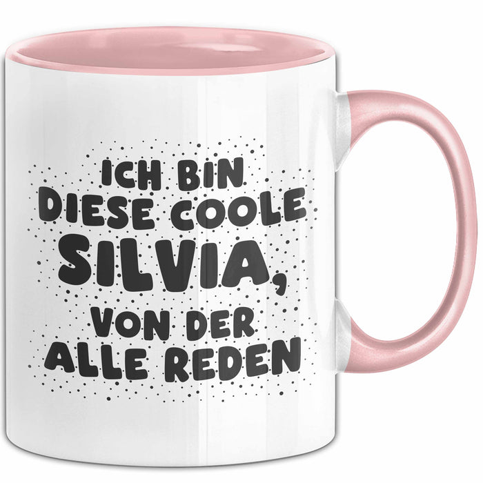 Silvia Tasse Ich Bin Diese Coole Silvia, Von Der Alle Reden Geschenk