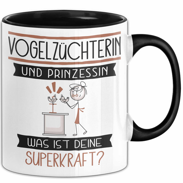 Vogelzüchterin Und Prinzessin Tasse Geschenk Für Eine Vogelzüchterin Geburtstag Was Ist Deine Superkraft Trendation
