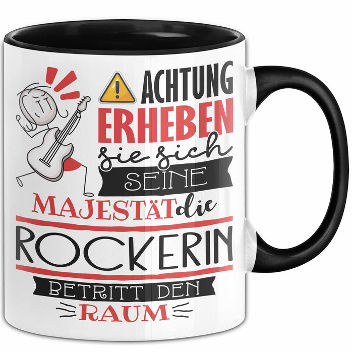 Rockerin Tasse Geschenk Lustiger Spruch Bitte Erheben Sie Sich Seine Majestät Die Rockerin Betritt Den Raum Schwarz Trendation