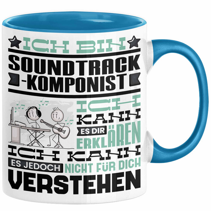 Soundtrack-Komponist Geschenk Tasse Lustige Geschenkdiee für einen Soundtrack-Komponist Geburtstag Ich Bin Soundtrack-Komponist Ich Kann Es Dir Erklären Aber Nicht Für Dich Verstehen Blau Trendation