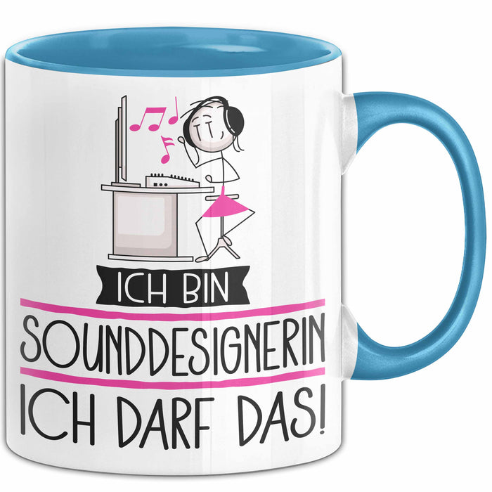 Geschenk für Sounddesignerin Tasse Lustige Geschenkidee Geburtstag Ich Bin Sounddesignerin Ich Darf Das Blau Trendation