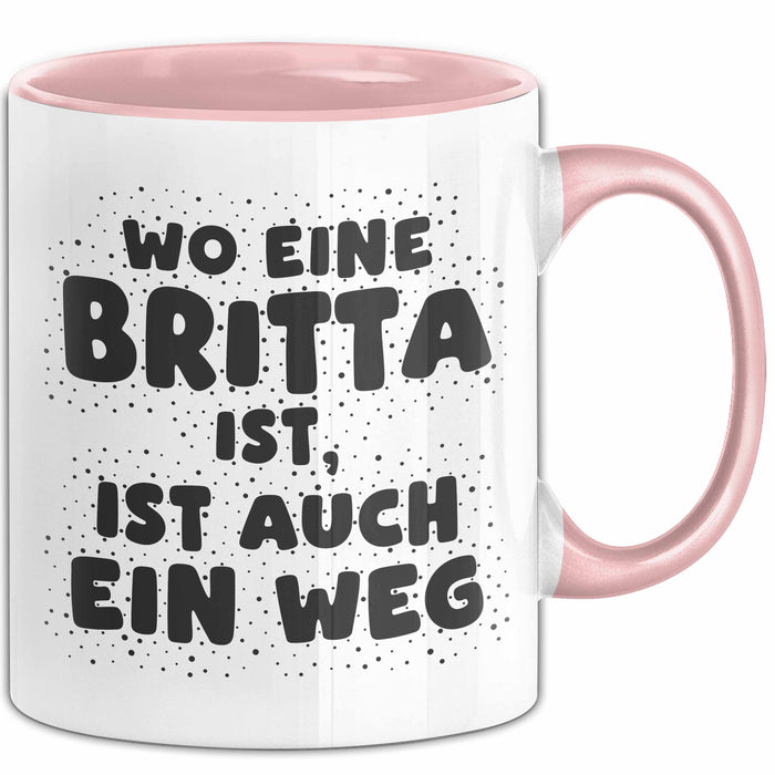 Britta Tasse Wo Eine Britta Ist, Ist Auch Ein Weg Geschenk