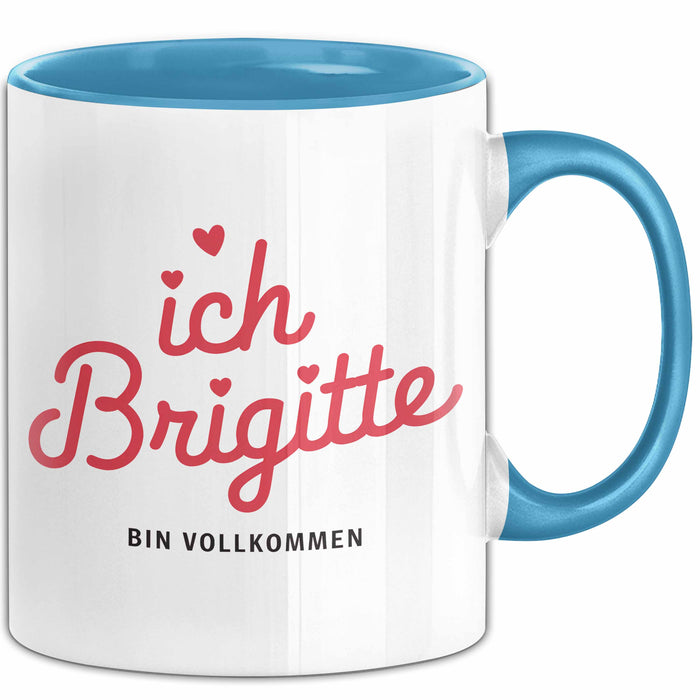 Brigitte Tasse Geschenk Ich Bin Vollkommen Brigitte Geschenkidee Geburtstag Blau Trendation