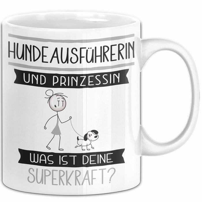 Hundeausführerin Und Prinzessin Tasse Geschenk Für Eine Hundeausführerin Geburtstag Was Ist Deine Superkraft Weiß Trendation