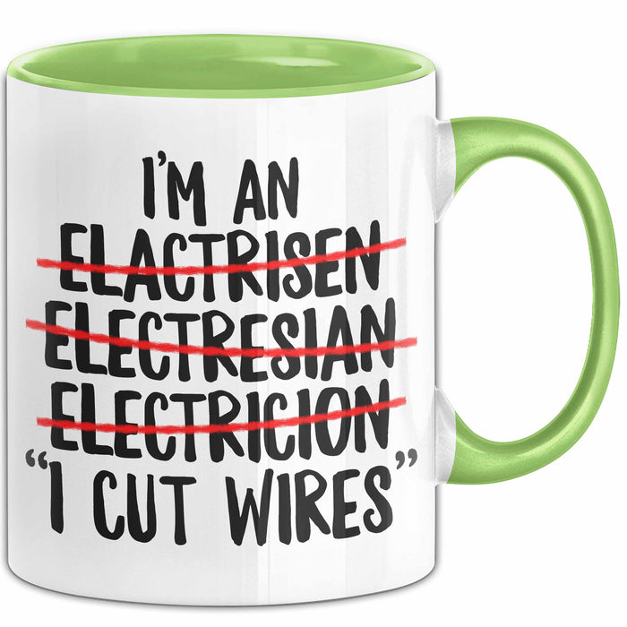 Elektriker Tasse Geschenk Im An Electrician I Cut Wires Geschenkidee Beruf Grün Trendation