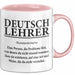 Deutschlehrer Unterricht Tasse Geschenk Lustige Geschenkidee Spruch Deutsch Lehrer Rosa Trendation