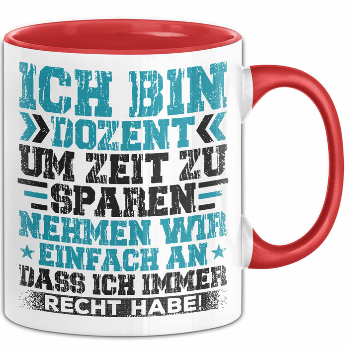 Dozent Vorlesung Tasse Geschenk Lustige Geschenkidee Spruch Ich Bin Dozent Rot Trendation
