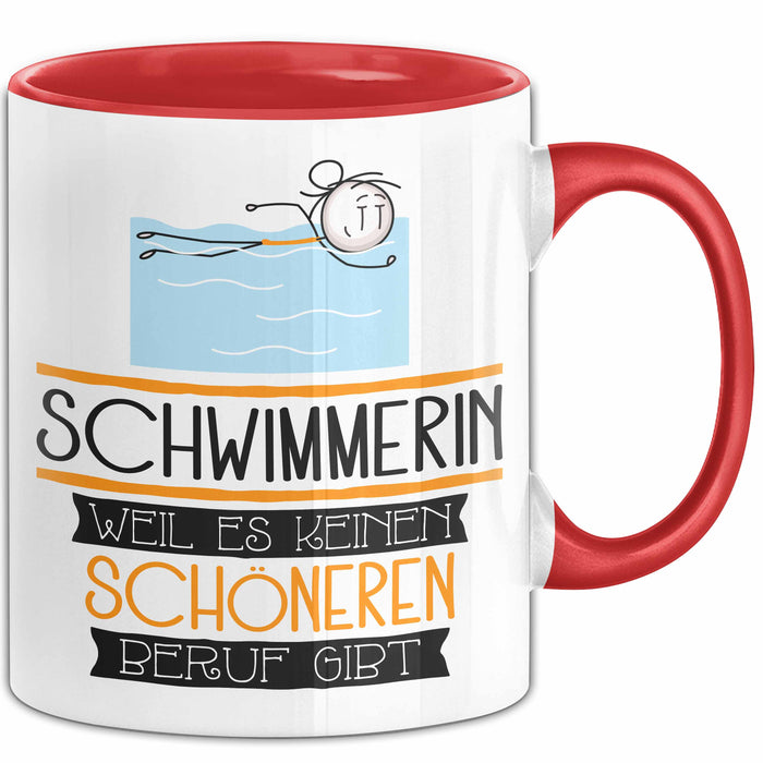 Schwimmerin Weil Es Keinen Schöneren Beruf Gibt Tasse Geschenk für Eine Schwimmerin Lustig Rot Trendation