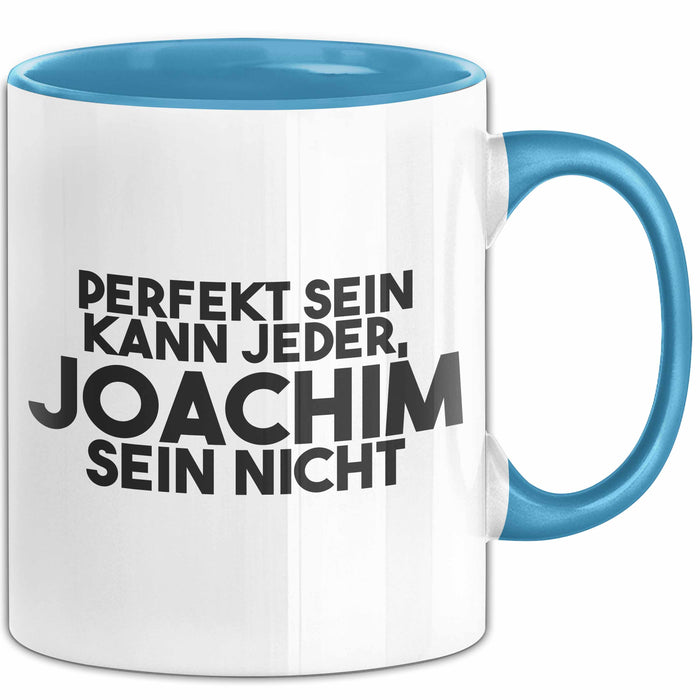 Joachim Tasse Perfekt Sein Kann Jeder, Joachim Sein Nicht Geschenk