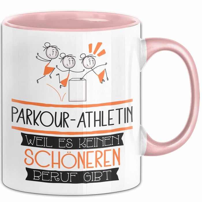 Parkour-Athletin Weil Es Keinen Schöneren Beruf Gibt Tasse Geschenk für Eine Parkour-Athletin Lustig Rosa Trendation