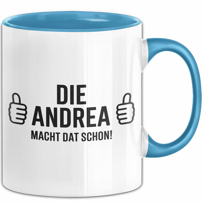 Andrea Tasse Geschenk Die Andrea Macht Dat Schon Geschenkidee Becher mit Name Blau Trendation