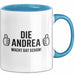 Andrea Tasse Geschenk Die Andrea Macht Dat Schon Geschenkidee Becher mit Name Blau Trendation
