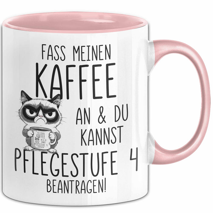 Humor Tasse Pflege Krankenschwester Büro Fass Meinen Kaffee An Und Du Kannst Pflegestufe 4 Beantragen Lustiger Kaffee-Becher Rosa Trendation