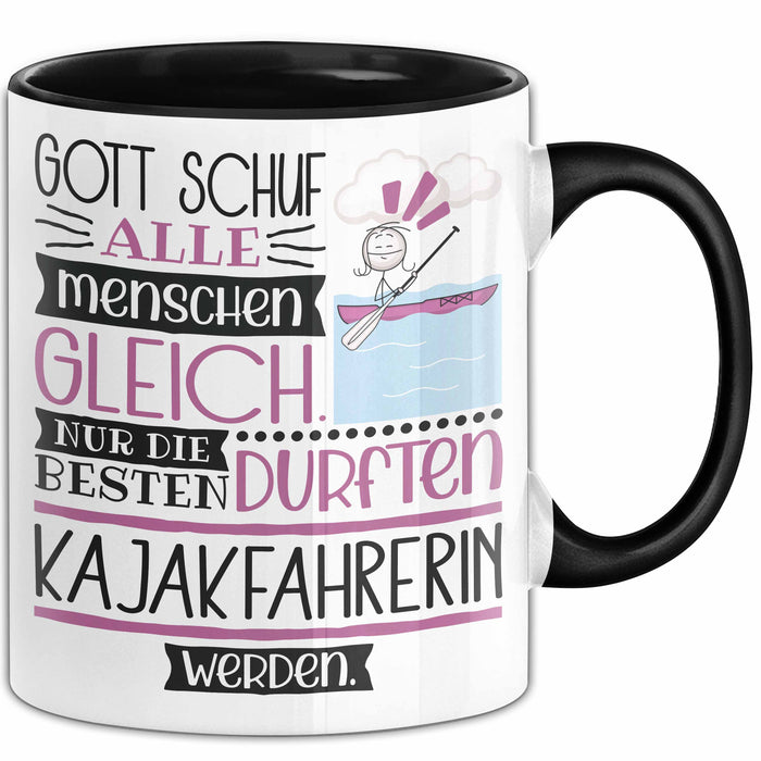 Kajakfahrerin Geschenk Becher Tasse Gott Schuf Alle Menschen Gleich Nur Die Besten Durfeten Kajakfahrerin Werden Geschenkidee Lustig Trendation