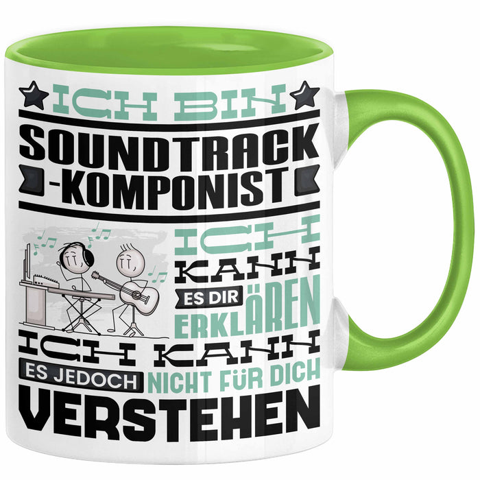 Soundtrack-Komponist Geschenk Tasse Lustige Geschenkdiee für einen Soundtrack-Komponist Geburtstag Ich Bin Soundtrack-Komponist Ich Kann Es Dir Erklären Aber Nicht Für Dich Verstehen Grün Trendation