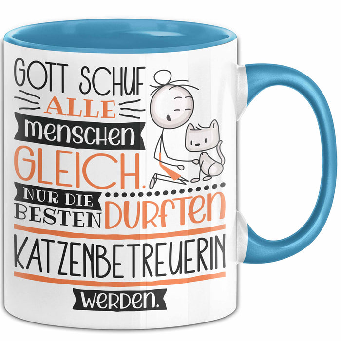 Katzenbetreuerin Geschenk Becher Tasse Gott Schuf Alle Menschen Gleich Nur Die Besten Durfeten Katzenbetreuerin Werden Geschenkidee Lustig Blau Trendation