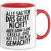 Gisela Tasse Geschenk Alle Sagten Das Geht Nicht Aber Dann Kam Gisela Und Hat Es Einfach Gemacht Geschenkidee Becher mit Name Rot Trendation