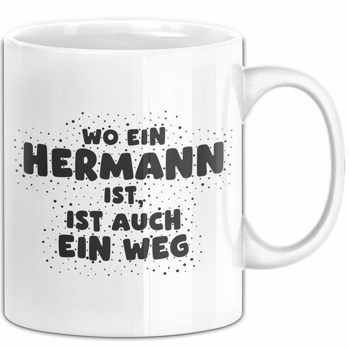 Hermann Tasse Wo Ein Hermann Ist, Ist Auch Ein Weg Geschenk