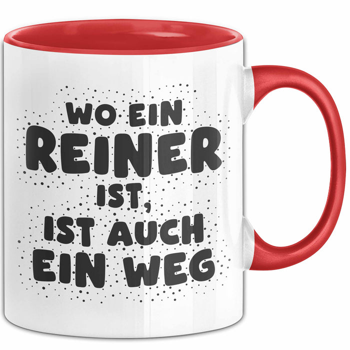 Reiner Tasse Wo Ein Reiner Ist, Ist Auch Ein Weg Geschenk
