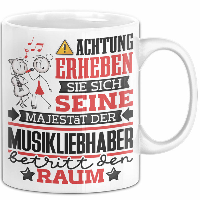 Musikliebhaber Geschenk Tasse Lustiger Spruch Erheben Sie Sich Der Musikliebhaber Betritt den Raum Weiß Trendation