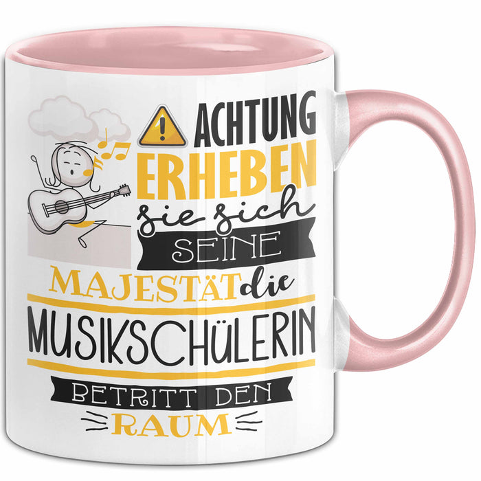 Musikschülerin Tasse Geschenk Lustiger Spruch Bitte Erheben Sie Sich Seine Majestät Die Musikschülerin Betritt Den Raum Rosa Trendation