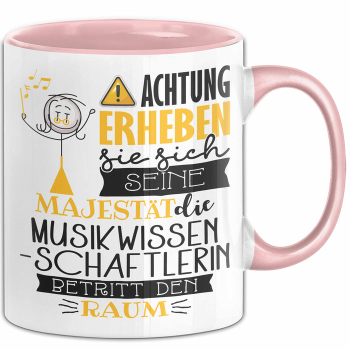 Musikwissenschaftlerin Tasse Geschenk Lustiger Spruch Bitte Erheben Sie Sich Seine Majestät Die Musikwissenschaftlerin Betritt Den Raum Rosa Trendation