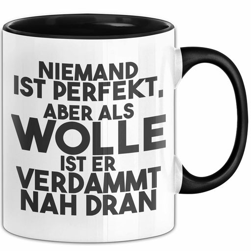 Wolle Tasse Niemand Ist Perfekt, Aber Als Wolle Ist Er Verdammt Nah Dran Schwarz Trendation