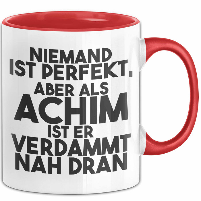 Achim Tasse Niemand Ist Perfekt, Aber Als Achim Ist Er Verdammt Nah Dran Rot Trendation