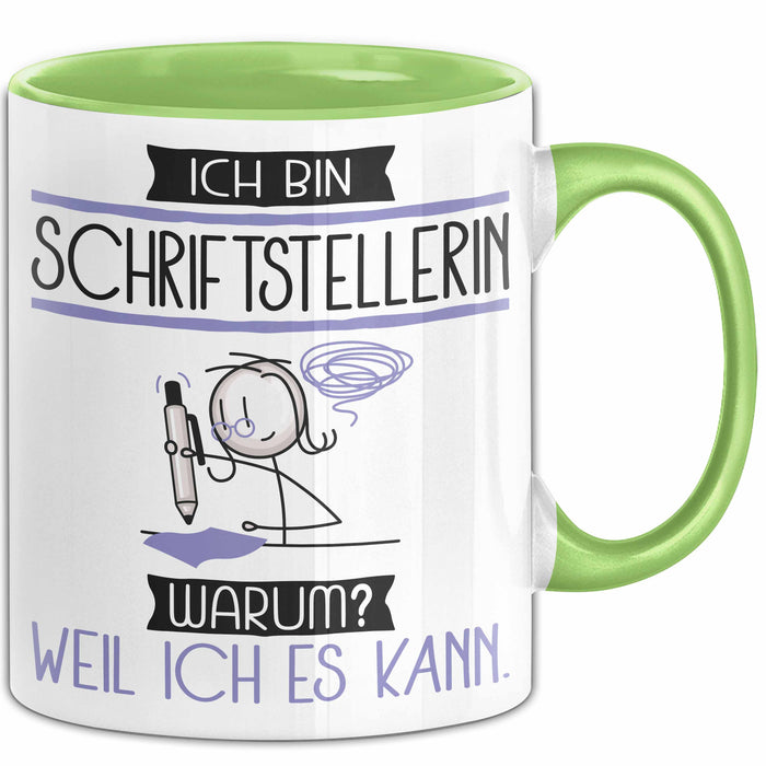 Schriftstellerin Tasse Geschenk Ich Bin Schriftstellerin Warum Weil Ich Es Kann Geschenkidee Geburtstag Grün Trendation