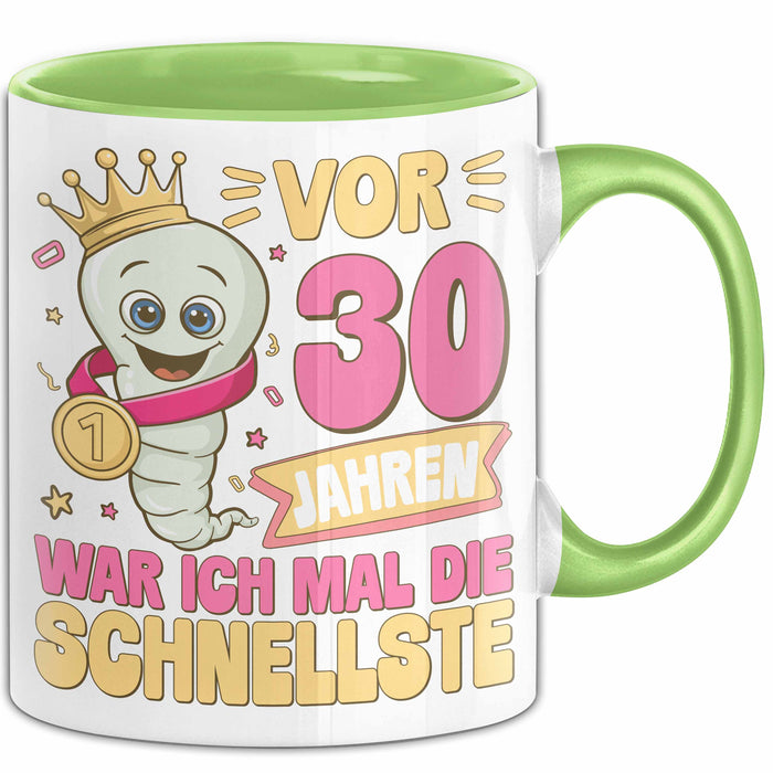 30. Geburtstag Tasse Geschenk Vor 30 Jahren War Ich Mal Die Schnellste Geschenkidee Frauen Mutter Oma Grün Trendation