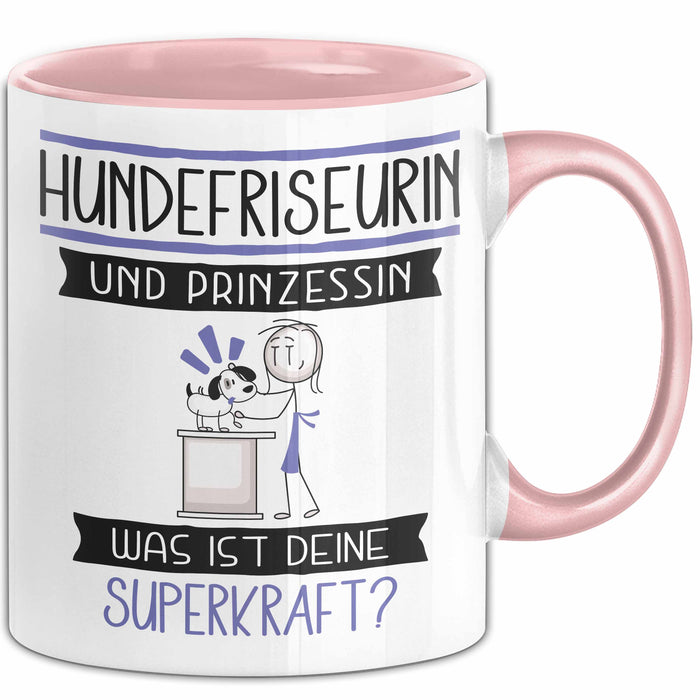 Hundefriseurin Und Prinzessin Tasse Geschenk Für Eine Hundefriseurin Geburtstag Was Ist Deine Superkraft Rosa Trendation