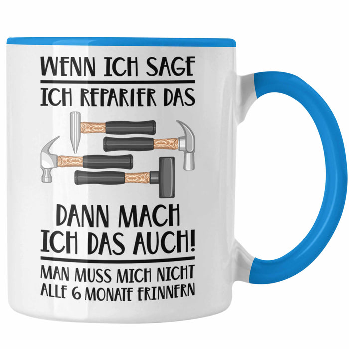 Trendation - Handwerker Tasse mit Spruch Geschenke für Handwerk Kaffeebecher KFZ Mechaniker Mechatroniker Blau Trendation