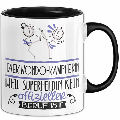 Taekwondo-Kämpferin Geschenk Tasse Lustiger Spruch Taekwondo-Kämpferin Weil Superheldin Kein Offizieller Beruf Ist Geschenkidee Trendation